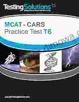 T6 MCAT CARS Critical Analysis And Reasoning Skills Review Practice Test T6