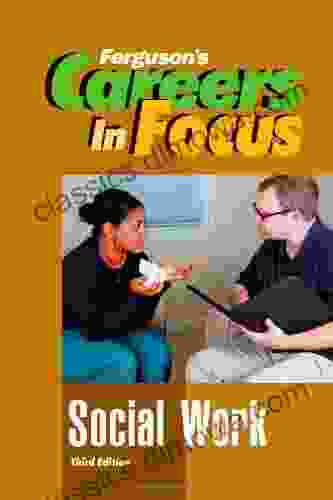 Social Work (Careers In Focus)