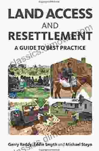 Land Access And Resettlement: A Guide To Best Practice