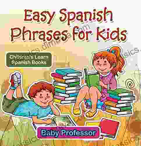 Easy Spanish Phrases for Kids Children s Learn Spanish