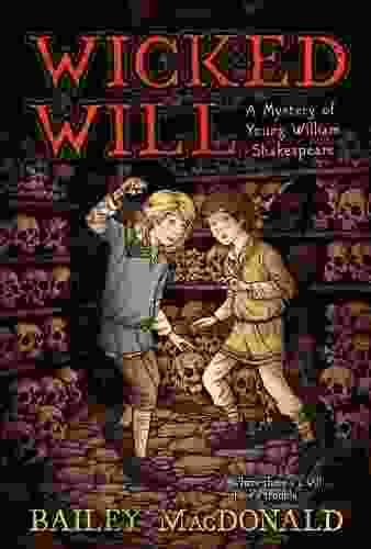 Wicked Will: A Mystery of Young William Shakespeare