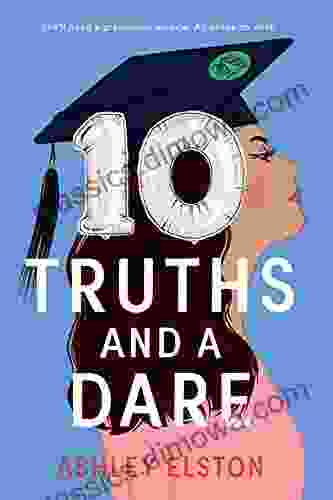 10 Truths And A Dare Ashley Elston