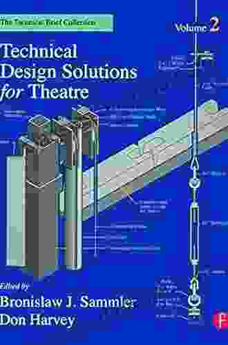 Technical Design Solutions For Theatre Volume 3: The Technical Brief Collection