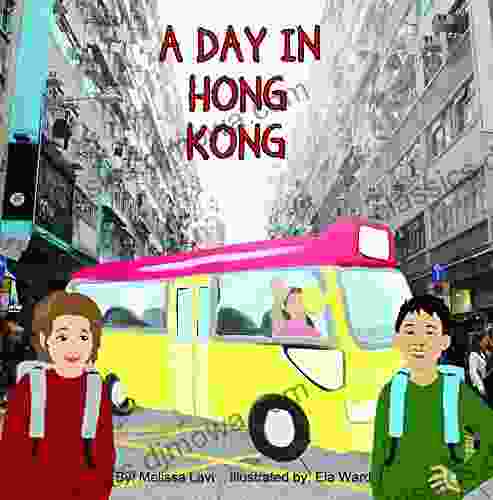 A Day In Hong Kong: Take A Stroll Through The Streets Of Hong Kong And Enjoy The Magical Sights Of This Beautiful City