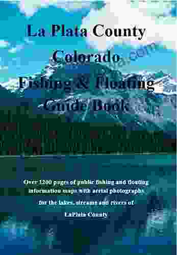 La Plata County Colorado Fishing Floating Guide : Complete fishing and floating information for La Plata County Colorado