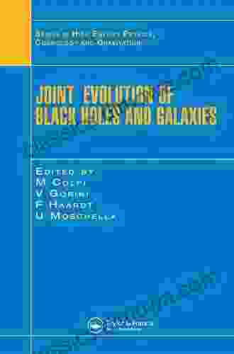 Joint Evolution of Black Holes and Galaxies (Series in High Energy Physics Cosmology and Gravitation)