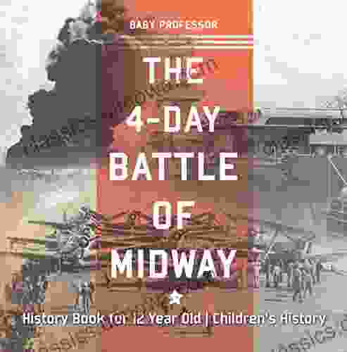 The 4 Day Battle of Midway History for 12 Year Old Children s History