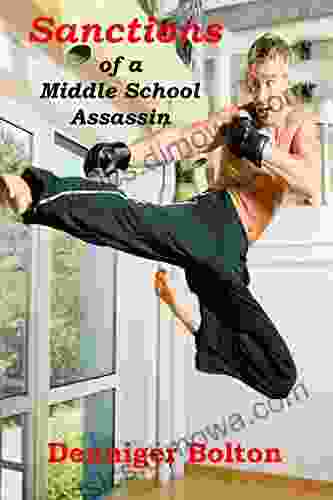 Sanctions Of A Middle School Assassin: Code Name: Macho Two