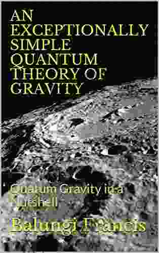 An Exceptionally Simple Quantum Theory of Gravity (The Journey to Quantum Gravity)