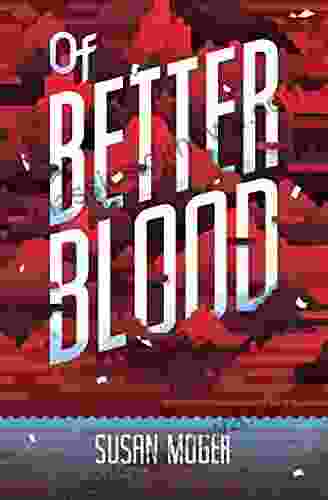 Of Better Blood Susan Moger