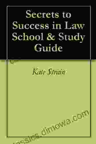 Secrets To Success In Law School Study Guide