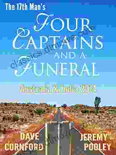 Four Captains and a Funeral: Australia India 2024 (The Diary of the 17th Man 9)