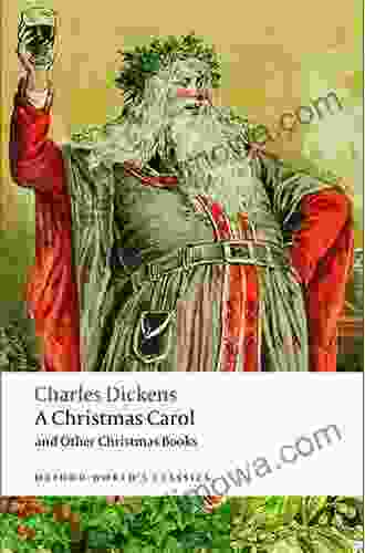 A Christmas Carol and Other Christmas (Oxford World s Classics)