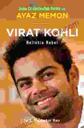 Virat Kohli: Reliable Rebel Ayaz Memon