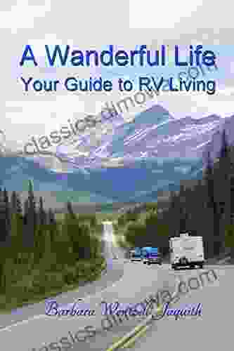 A Wanderful Life: Your Guide to RV Living