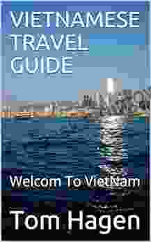 VIETNAMESE TRAVEL GUIDE: Welcom To VietNam