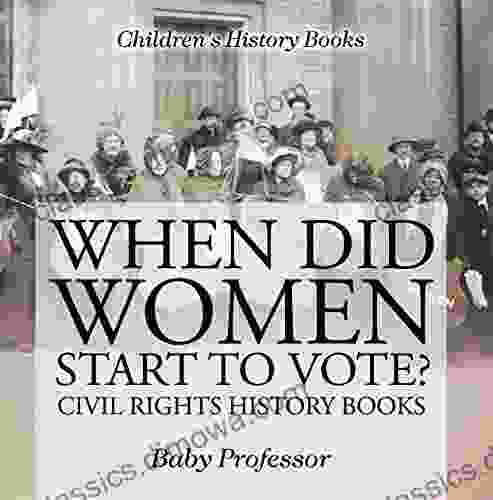 When Did Women Start to Vote? Civil Rights History Children s History