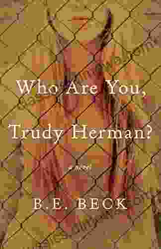 Who Are You Trudy Herman?: A Novel