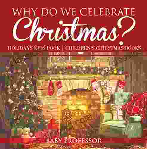 Why Do We Celebrate Christmas? Holidays Kids Children s Christmas