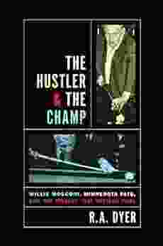 Hustler The Champ: Willie Mosconi Minnesota Fats And The Rivalry That Defined Pool