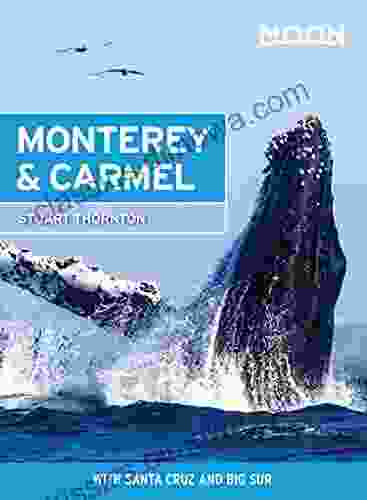 Moon Monterey Carmel: With Santa Cruz Big Sur (Travel Guide)